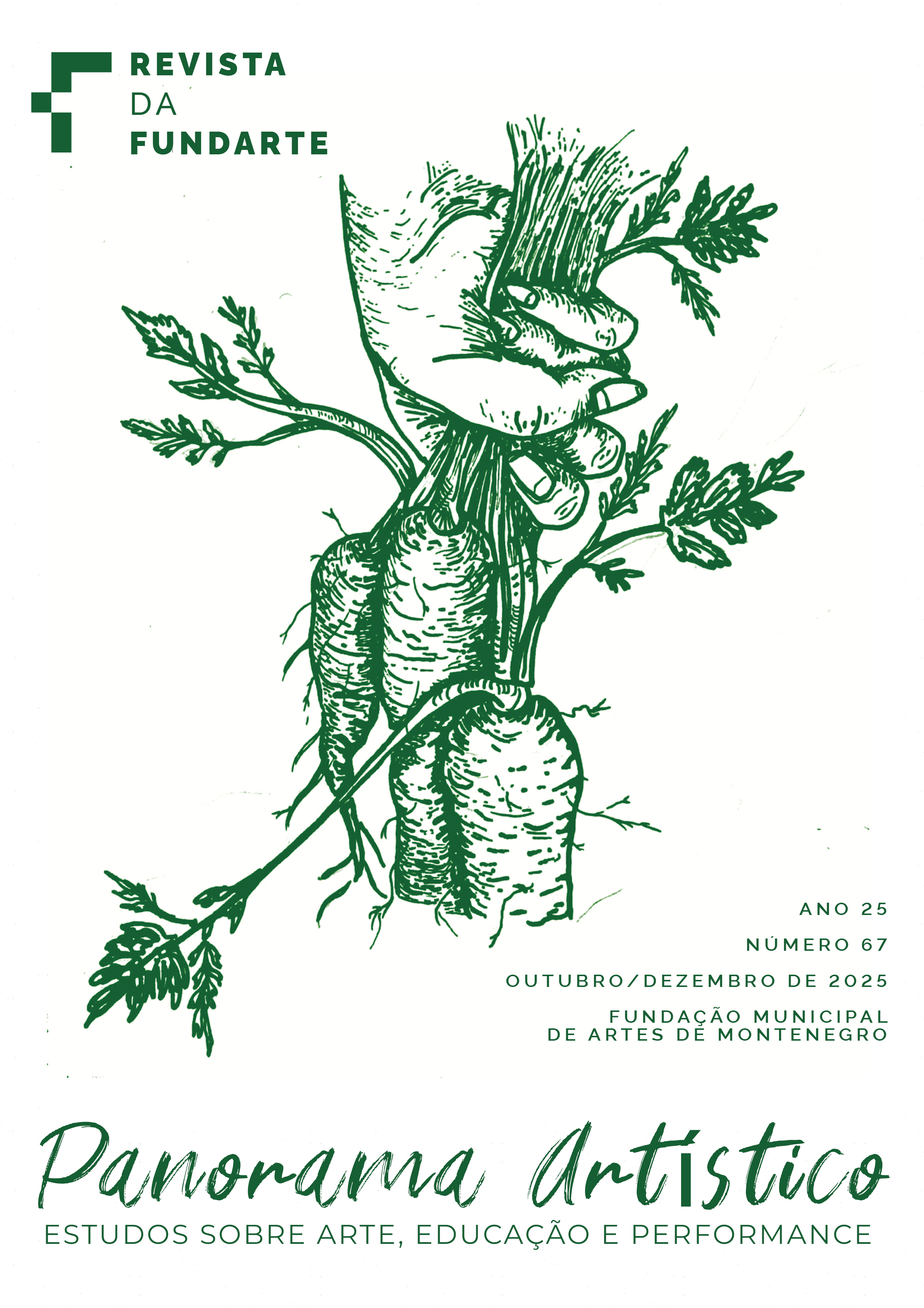 					Visualizar v. 67 n. 67 (25): PANORAMA ARTÍSTICO: ESTUDOS SOBRE ARTE, EDUCAÇÃO E PERFORMANCE
				